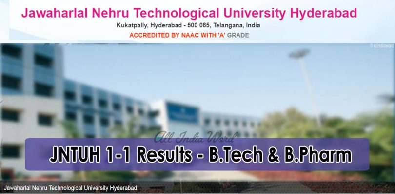 JNTUH 1-1 Results - B.Tech and Bpharm