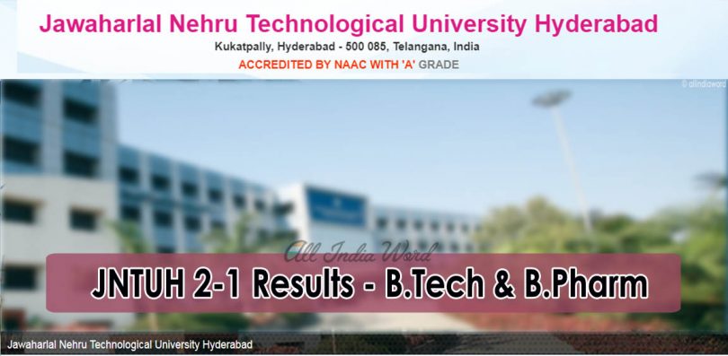 JNTUH 2-1 Results - B.Tech and Pharmacy
