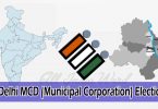 Delhi MCD (Municipal Corporation) Elections